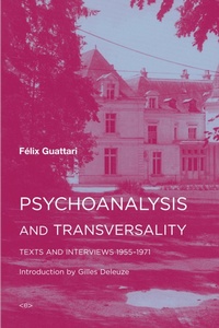 Enlarge image Cover: Psychoanalysis and Transversality - Semiotext (E)