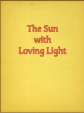Cover: The Sun with Loving Light - Waldorf Publications