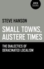 Cover: Small Towns, Austere Times - Zero Books