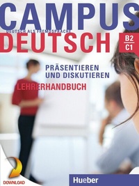 Abbildung von: Campus Deutsch - Präsentieren und Diskutieren. Lehrerhandbuch - Hueber Verlag
