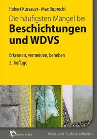 Abbildung von: Die häufigsten Mängel bei Beschichtungen und WDVS - Rudolf Müller Verlag