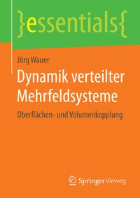 Abbildung von: Dynamik verteilter Mehrfeldsysteme - Springer Vieweg