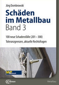 Abbildung von: Schäden im Metallbau - Band 3 Hundert neue typische Fälle - Rudolf Müller Verlag