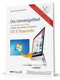 Abbildung von: Die Umsteigefibel - von Windows zum Mac - Mandl & Schwarz ????- Edition MedGuide