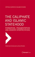 Cover: The Caliphate and Islamic Statehood - Formation, Fragmentation and Modern Interpretations / The Caliphate and Islamic Statehood - Formation, Fragmentation and Modern Interpretations (3 Vols Set) - Gerlach Press