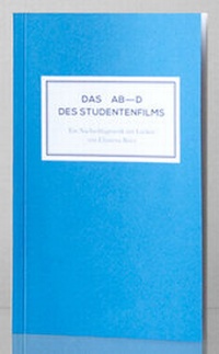 Abbildung von: Das AB-D des Studentenfilms - Lucia Verlag