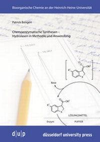 Abbildung von: Chemoenzymatische Synthesen -Hydrolasen in Methodik und Anwendung - Düsseldorf University Press DUP