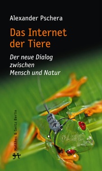 Enlarge image Cover: Das Internet der Tiere - Matthes & Seitz Berlin