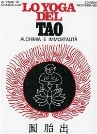 Abbildung von: Lo yoga del Tao - Orizzonti dello spirito;Edizioni Mediterranee