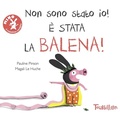 Cover: Non sono stato io, &egrave; stata la balena! - Tourbillon (Cornaredo)