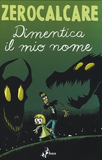 Abbildung von: Dimentica il mio nome - Bao Publishing