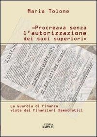 Abbildung von: «Procreava senza l'autorizzazione dei suoi superiori». La Guardia di Finanza vista dai finanzieri democratici - Storia;Kappa Vu