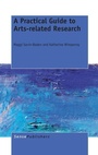 Cover: A Practical Guide to Arts-related Research - Brill