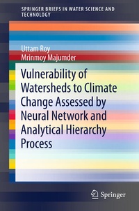 Enlarge image Cover: Vulnerability of Watersheds to Climate Change Assessed by Neural Network and Analytical Hierarchy Process - Springer