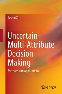 Enlarge image Cover: Uncertain Multi-Attribute Decision Making - Springer