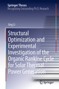 Cover: Structural Optimization and Experimental Investigation of the Organic Rankine Cycle for Solar Thermal Power Generation - Springer