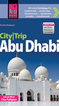 Abbildung von: Reise Know-How CityTrip Abu Dhabi - Reise Know-How Verlag Peter Rump GmbH