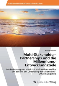 Abbildung von: Multi-Stakeholder-Partnerships und die Millenniums-Entwicklungsziele - AV Akademikerverlag