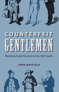 Enlarge image Cover: Counterfeit Gentlemen - University Press of Florida
