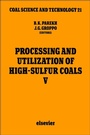 Cover: Processing and Utilization of High-Sulfur Coals V - Elsevier