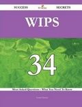 Cover: Wips 34 Success Secrets - 34 Most Asked Questions on Wips - What You Need to Know - Emereo Publishing