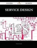 Cover: Service Design 128 Success Secrets - 128 Most Asked Questions On Service Design - What You Need To Know - Emereo Publishing