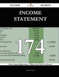 Cover: Income Statement 174 Success Secrets - 174 Most Asked Questions on Income Statement - What You Need to Know - Emereo Publishing