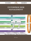 Cover: Enterprise Risk Management 77 Success Secrets - 77 Most Asked Questions On Enterprise Risk Management - What You Need To Know - Emereo Publishing