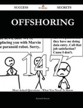 Cover: Offshoring 147 Success Secrets - 147 Most Asked Questions on Offshoring - What You Need to Know - Emereo Publishing