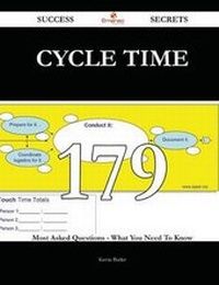 Enlarge image Cover: Cycle Time 179 Success Secrets - 179 Most Asked Questions on Cycle Time - What You Need to Know - Emereo Publishing