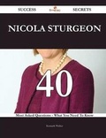 Cover: Nicola Sturgeon 40 Success Secrets - 40 Most Asked Questions on Nicola Sturgeon - What You Need to Know - Emereo Publishing