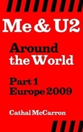 Cover: Me & U2 Around the World - Part 1 - Europe 2009 - BOOKBABY