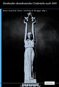 Cover: Denkm&auml;ler demokratischer Umbr&uuml;che nach 1945 - B&ouml;hlau