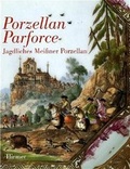 Cover: Porzellan Parforce - Hirmer