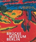 Cover: Br&uuml;cke-Museum Berlin: Malerei und Plastik - Hirmer