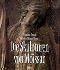 Cover: Die Skulpturen von Moissac - Hirmer