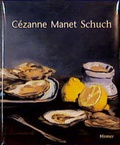 Cover: C&eacute;zanne - Manet - Schuch - Hirmer