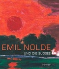 Cover: Emil Nolde und die S&uuml;dsee - Hirmer