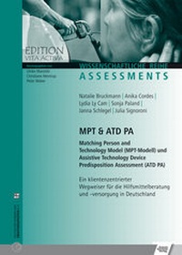 Abbildung von: MPT & ATD PA Matching Person and Technology Model (MPT-Modell) und Assistive Technology Device Predisposition Assessment (ATD PA) - Schulz-Kirchner