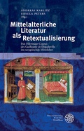 Cover: Mittelalterliche Literatur als Retextualisierung - Universit&auml;tsverlag Winter