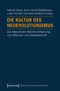 Cover: Die Kultur des Neoevolutionismus - transcript