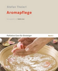 Abbildung von: Aromapflege - hospizverlag