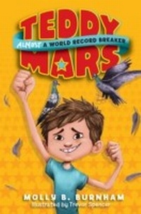 Abbildung von: Teddy Mars: Almost a World Record Breaker - Katherine Tegen Books