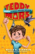 Cover: Teddy Mars: Almost a World Record Breaker - Katherine Tegen Books
