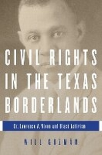 Enlarge image Cover: Civil Rights in the Texas Borderlands - University of Illinois Press