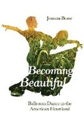 Cover: Becoming Beautiful - University of Illinois Press