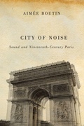 Cover: City of Noise - University of Illinois Press