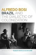 Cover: Brazil and the Dialectic of Colonization - University of Illinois Press