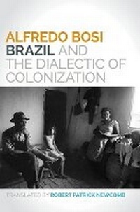 Enlarge image Cover: Brazil and the Dialectic of Colonization - University of Illinois Press