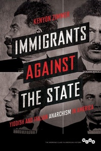 Enlarge image Cover: Immigrants Against the State - University of Illinois Press